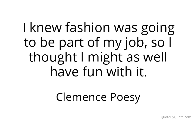 Preview image for this quote by Clemence Poesy