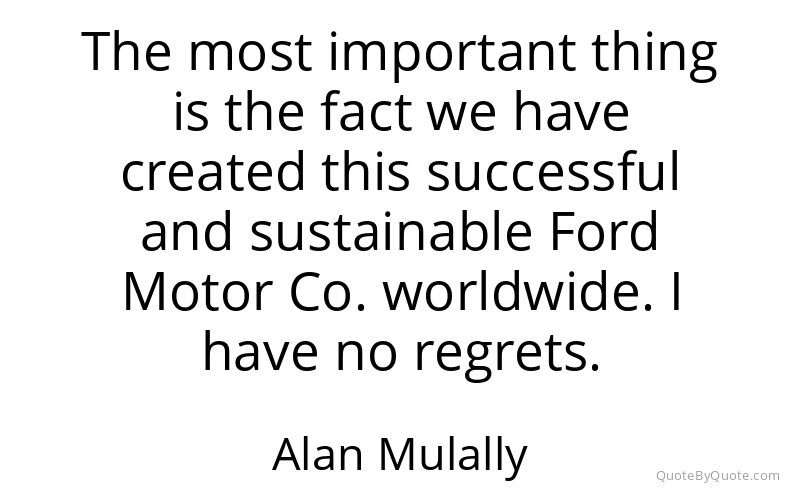 Preview image for this quote by Alan Mulally