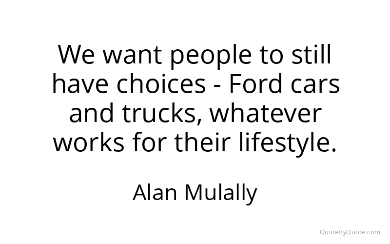 Preview image for this quote by Alan Mulally