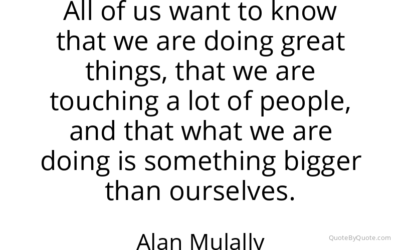 Preview image for this quote by Alan Mulally
