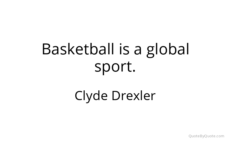 Preview image for this quote by Clyde Drexler