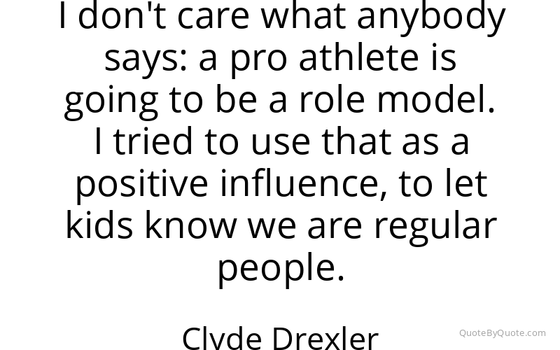 Preview image for this quote by Clyde Drexler
