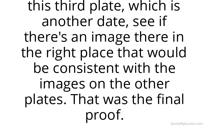 Preview image for this quote by Clyde Tombaugh