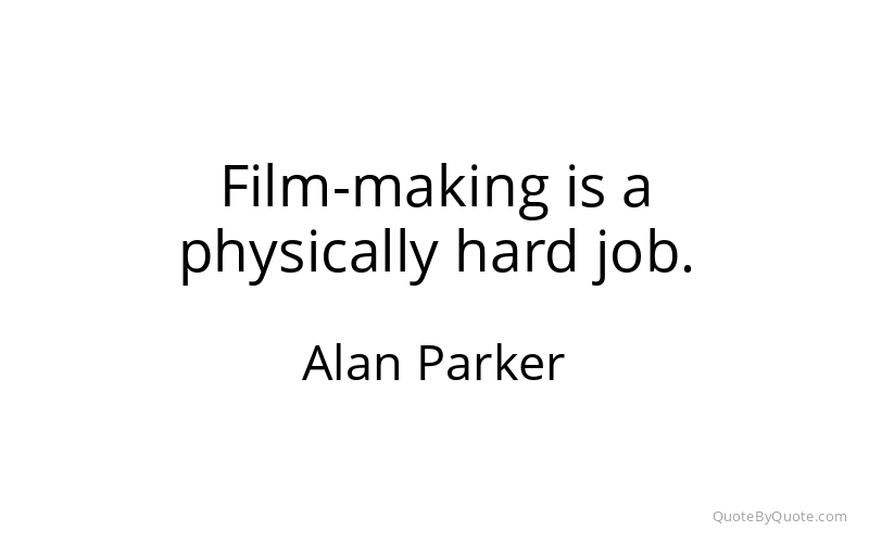 Preview image for this quote by Alan Parker