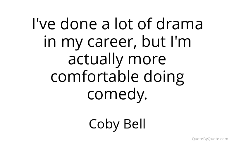 Preview image for this quote by Coby Bell