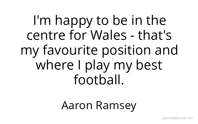 Preview image for this quote by Aaron Ramsey