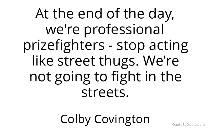 Preview image for this quote by Colby Covington