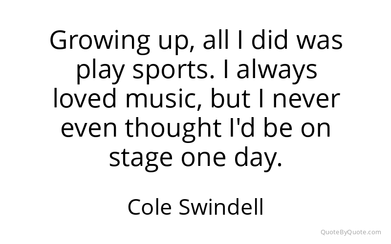 Preview image for this quote by Cole Swindell