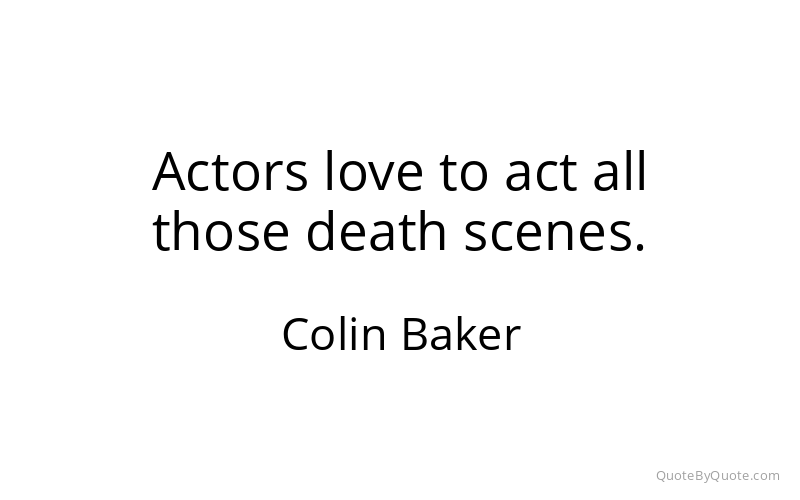 Preview image for this quote by Colin Baker