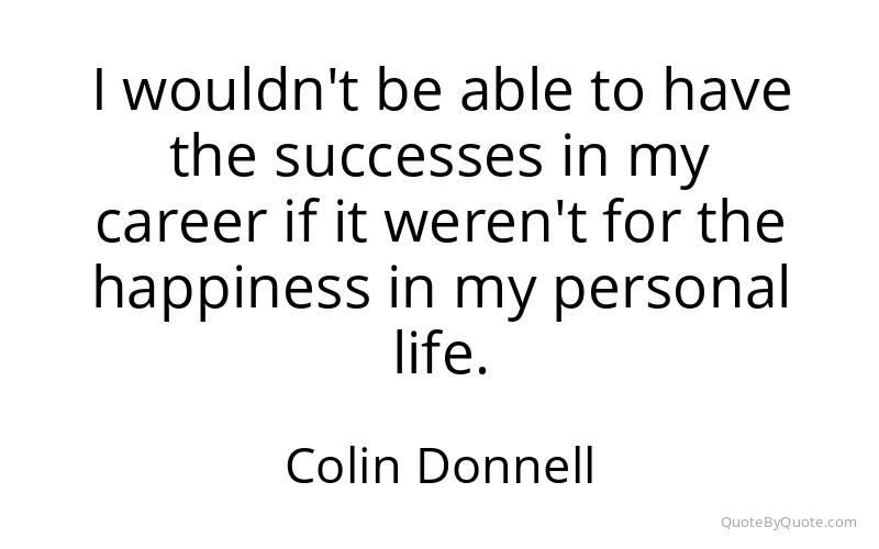 Preview image for this quote by Colin Donnell