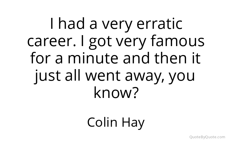 Preview image for this quote by Colin Hay