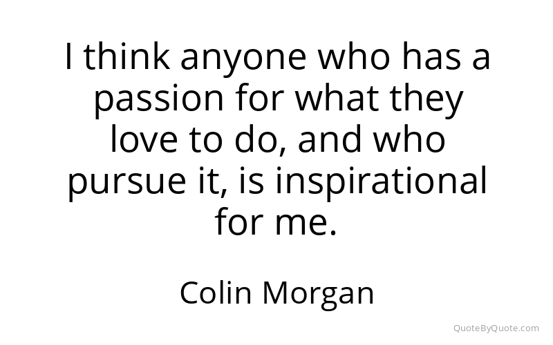 Preview image for this quote by Colin Morgan