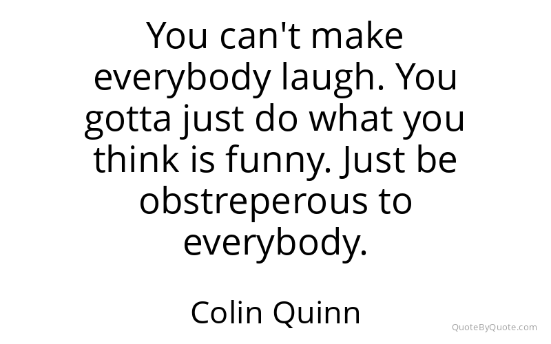 Preview image for this quote by Colin Quinn