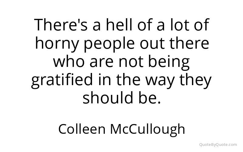 Preview image for this quote by Colleen McCullough