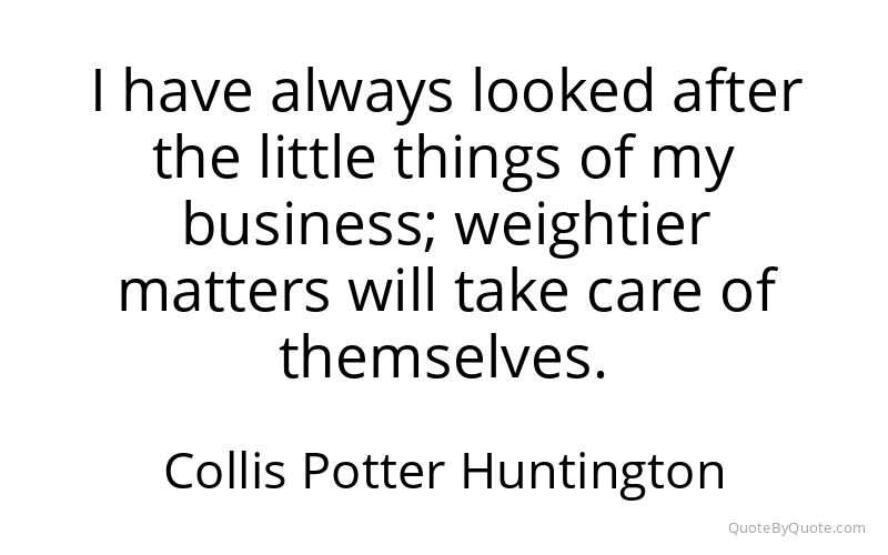 Preview image for this quote by Collis Potter Huntington