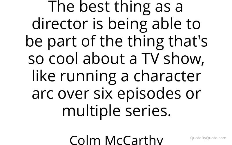 Preview image for this quote by Colm McCarthy