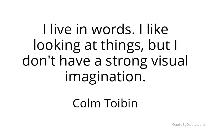 Preview image for this quote by Colm Toibin