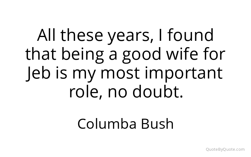 Preview image for this quote by Columba Bush
