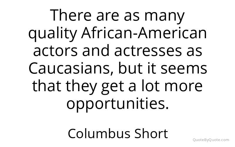 Preview image for this quote by Columbus Short