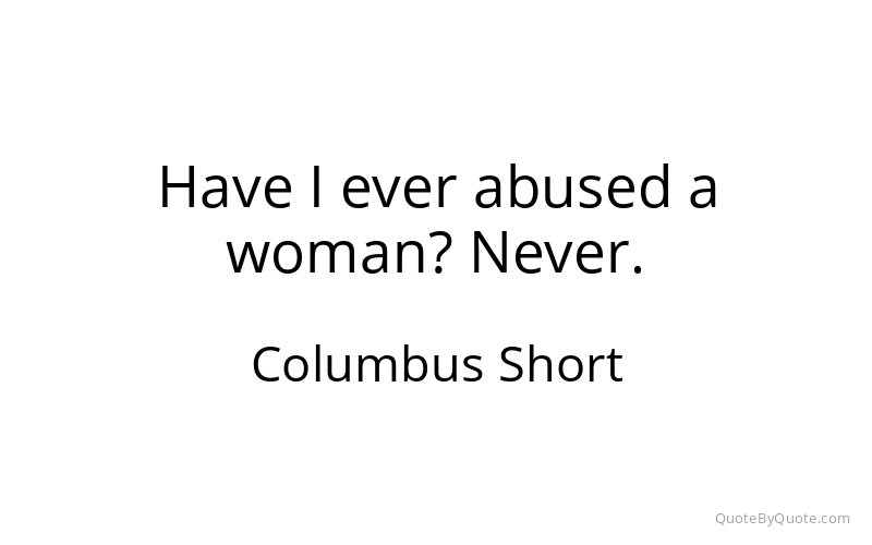 Preview image for this quote by Columbus Short