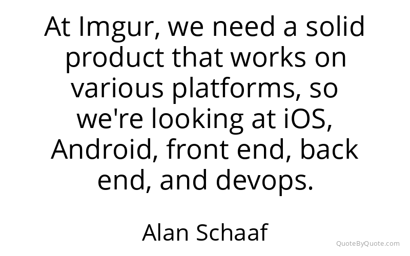 Preview image for this quote by Alan Schaaf