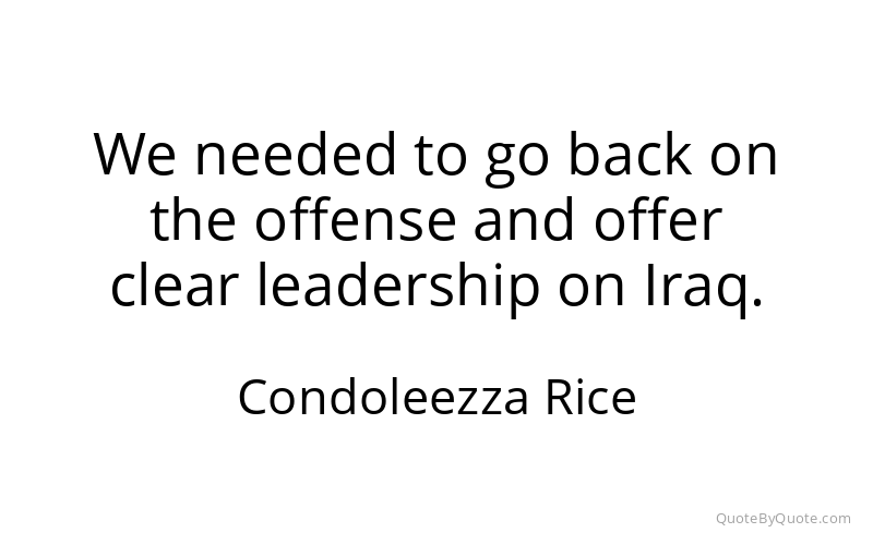 Preview image for this quote by Condoleezza Rice