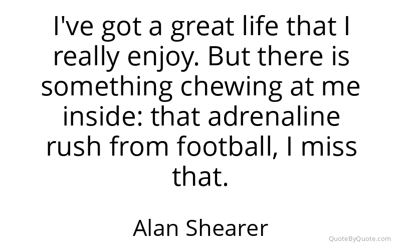 Preview image for this quote by Alan Shearer