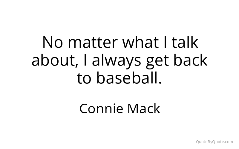 Preview image for this quote by Connie Mack