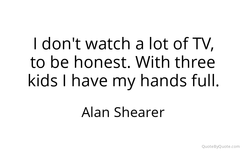 Preview image for this quote by Alan Shearer