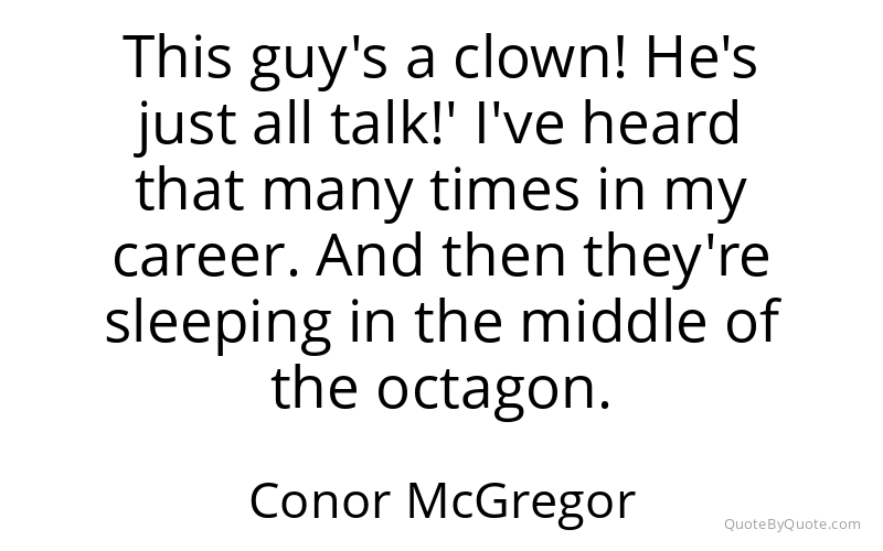 Preview image for this quote by Conor McGregor