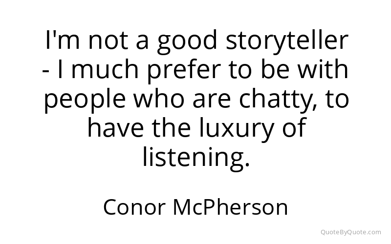Preview image for this quote by Conor McPherson