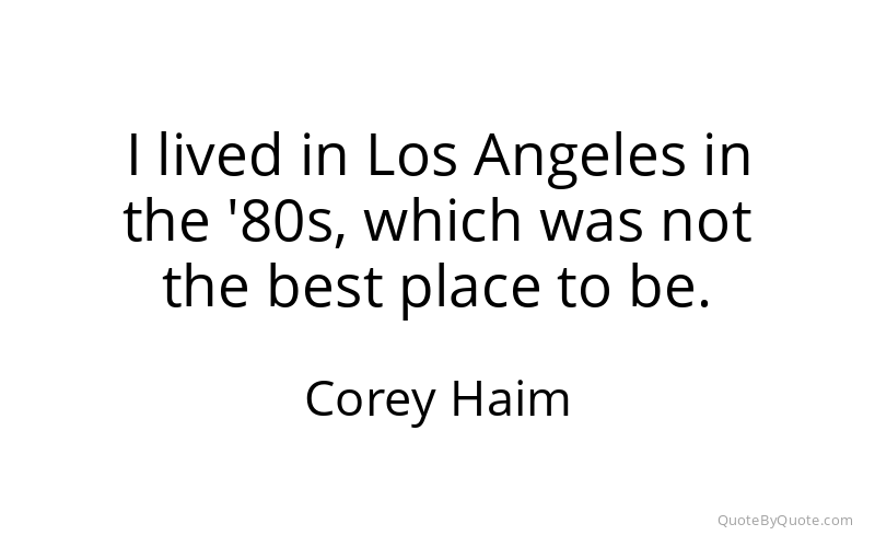 Preview image for this quote by Corey Haim