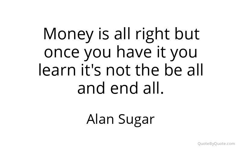 Preview image for this quote by Alan Sugar