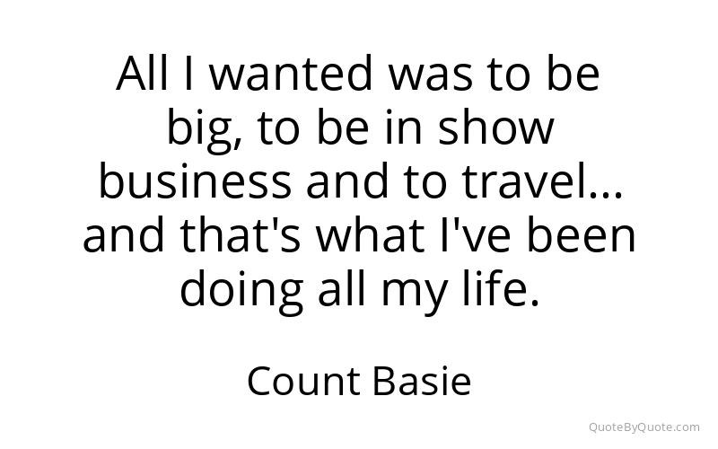 Preview image for this quote by Count Basie