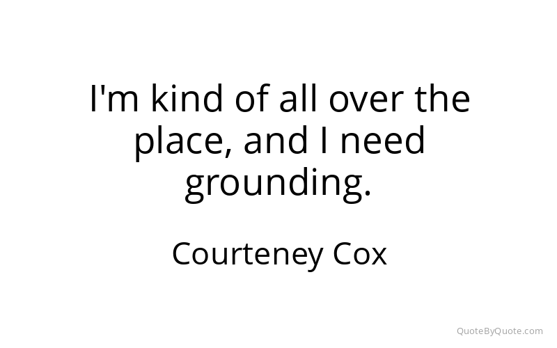 Preview image for this quote by Courteney Cox