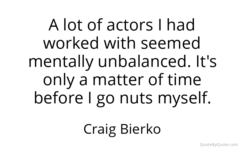 Preview image for this quote by Craig Bierko