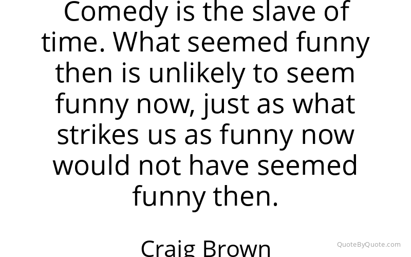 Preview image for this quote by Craig Brown
