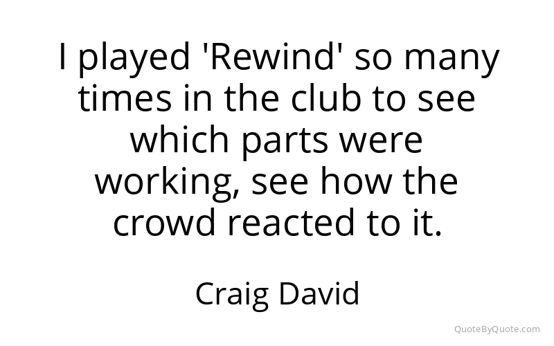 Preview image for this quote by Craig David