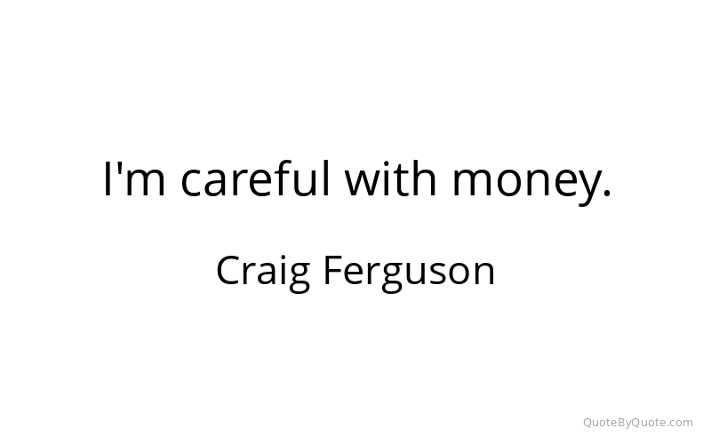 Preview image for this quote by Craig Ferguson