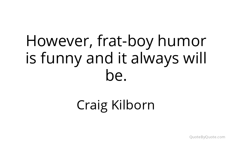 Preview image for this quote by Craig Kilborn