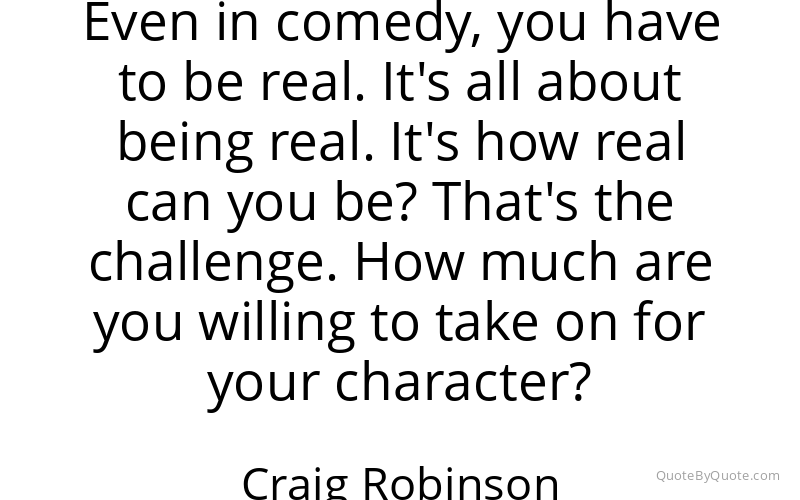 Preview image for this quote by Craig Robinson