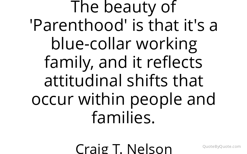 Preview image for this quote by Craig T. Nelson