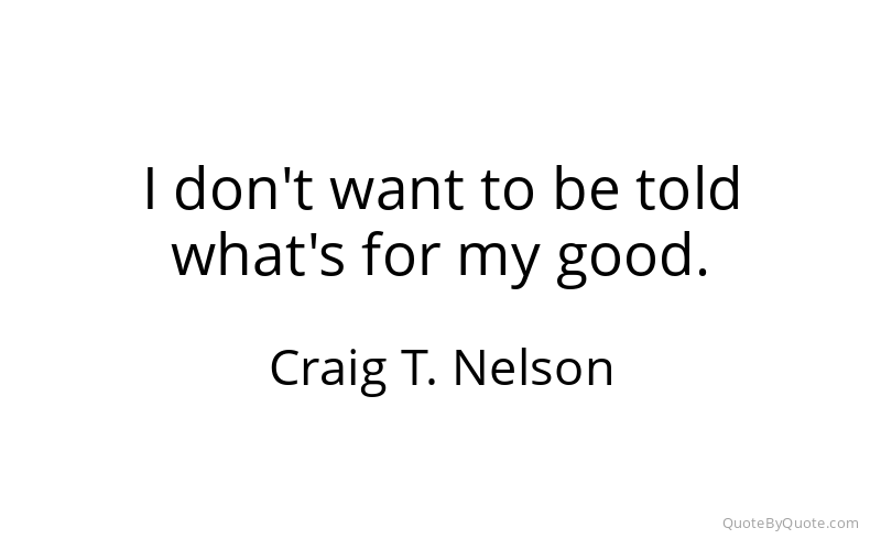 Preview image for this quote by Craig T. Nelson