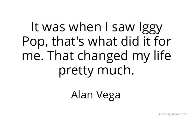Preview image for this quote by Alan Vega