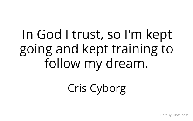Preview image for this quote by Cris Cyborg