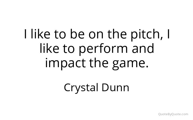 Preview image for this quote by Crystal Dunn