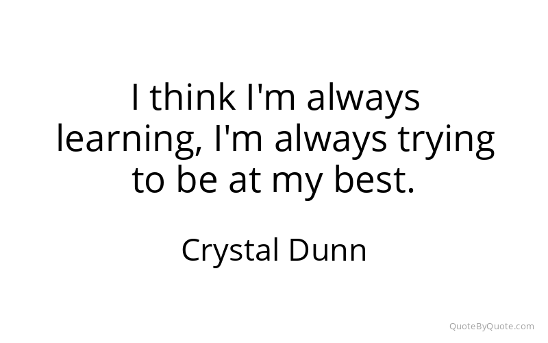 Preview image for this quote by Crystal Dunn