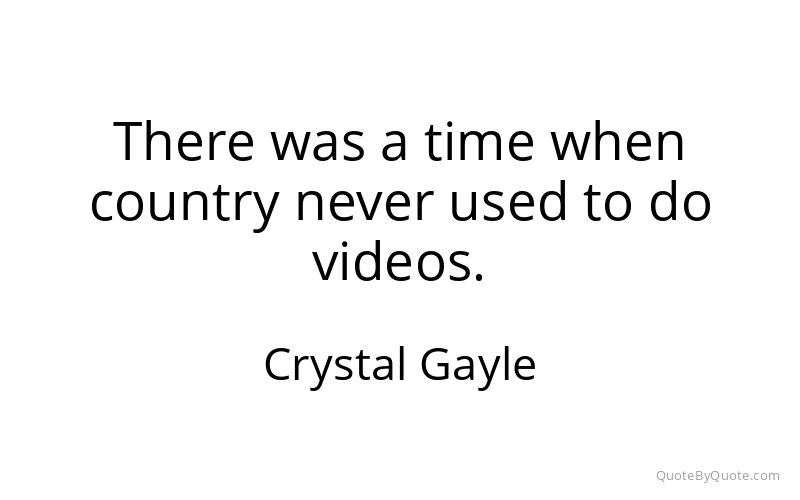 Preview image for this quote by Crystal Gayle