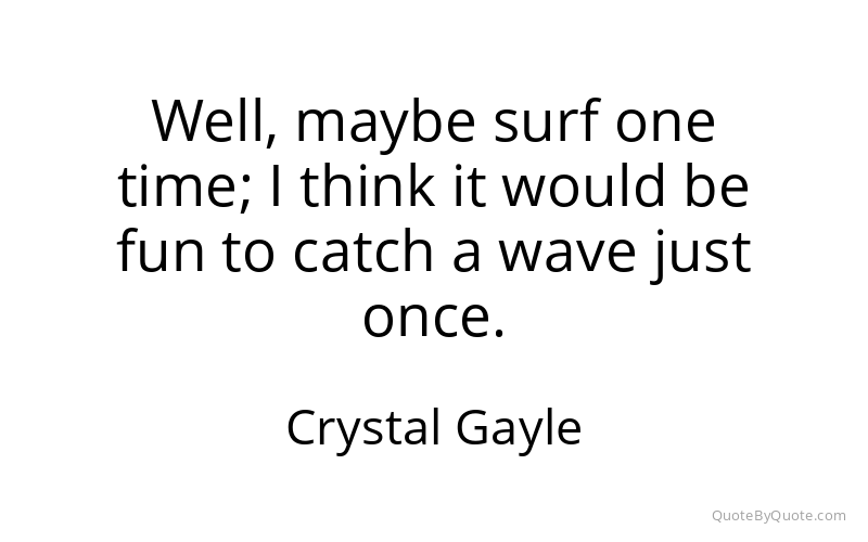 Preview image for this quote by Crystal Gayle