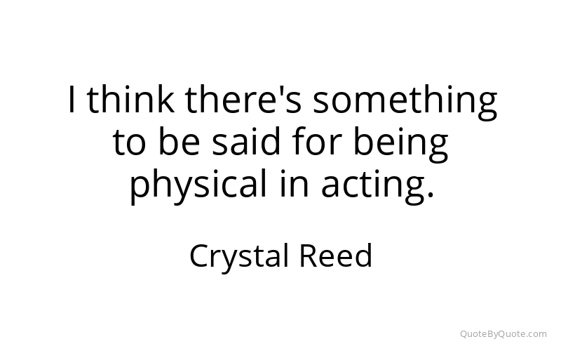 Preview image for this quote by Crystal Reed